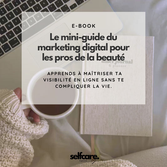 Le mini-guide du marketing digital pour les pros de la beauté
